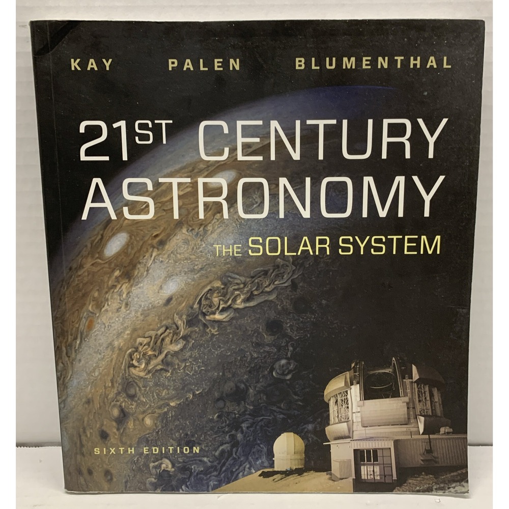 21st Century Astronomy: The Solar - Paperback, by Kay Laura, Palen, Very Good